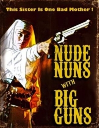 Nude Nuns with Big Guns